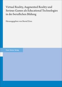 Produktbild: Virtual Reality, Augmented Reality und Serious Games als Educational Technologies in der beruflichen Bildung