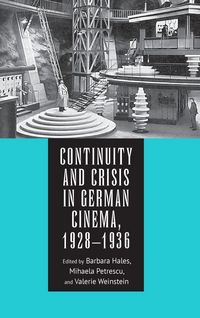 Produktbild: Continuity and Crisis in German Cinema, 1928-1936