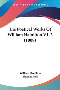 Produktbild: The Poetical Works Of William Hamilton V1-2 (1808)