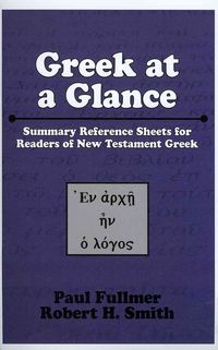 Produktbild: Greek at a Glance (Stapled Booklet): Summary Reference Sheets for Readers of New Testament Greek