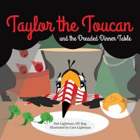 Produktbild: Taylor the Toucan and the Dreaded Dinner Table