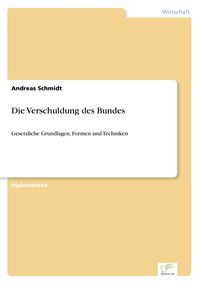 Bild vom Artikel Die Verschuldung des Bundes vom Autor Andreas Schmidt
