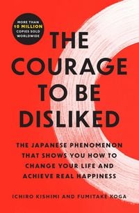 Produktbild: The Courage to Be Disliked