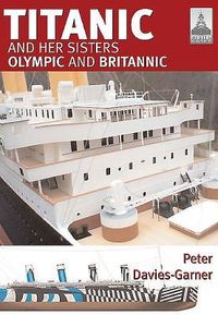 Produktbild: Ship Craft 18: Titanic and Her Sisters Olympic and Britannic