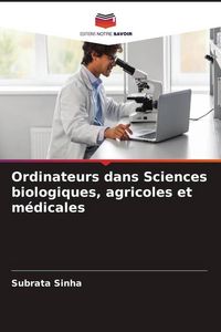 Produktbild: Ordinateurs dans Sciences biologiques, agricoles et m&eacute;dicales