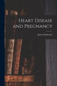 Produktbild: Heart Disease and Pregnancy