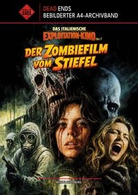 Produktbild: Das Italienische Exploitation-Kino &ndash; Vol. 1: Der Zombiefilm Vom Stiefel (Dead Ends A4-Archivband)