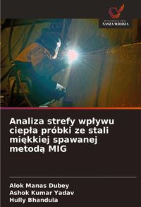 Produktbild: Analiza strefy wp&iquest;ywu ciep&iquest;a pr&oacute;bki ze stali mi&iquest;kkiej spawanej metod&iquest; MIG