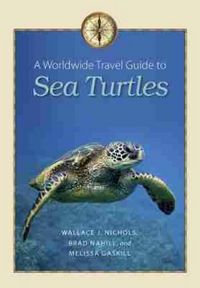 Produktbild: A Worldwide Travel Guide to Sea Turtles