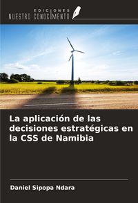 Produktbild: La aplicaci&oacute;n de las decisiones estrat&eacute;gicas en la CSS de Namibia