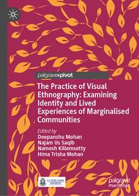 Produktbild: The Practice of Visual Ethnography: Examining Identity and Lived Experiences of Marginalised Communities