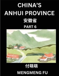 Produktbild: China's Anhui Province (Part 6)- Learn Chinese Characters, Words, Phrases with Chinese Names, Surnames and Geography
