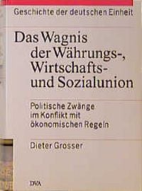 Produktbild: Das Wagnis der W&auml;hrungsunion, Wirtschaftsunion und Sozialunion
