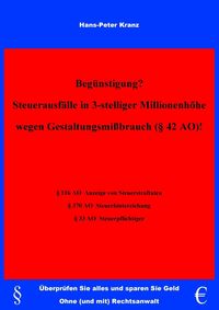 Produktbild: Beg&uuml;nstigung? Steuerausf&auml;lle in 3-stelliger Millionenh&ouml;he wegen Gestaltungsmi&szlig;brauch (&sect;42 AO) !