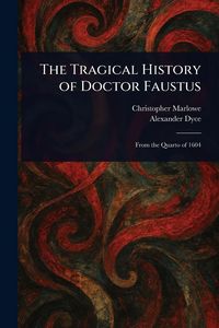 Produktbild: The Tragical History of Doctor Faustus
