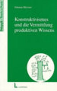 Produktbild: Konstruktivismus und die Vermittlung produktiven Wissens