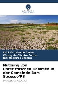 Produktbild: Nutzung von unterirdischen D&auml;mmen in der Gemeinde Bom Sucesso/PB