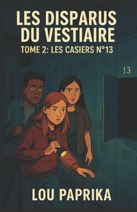 Produktbild: Les Disparus Du Vestiaire Tome 2 Les Casiers N&deg;13