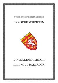 Produktbild: Werner Otto von Boehlen-Schneider: Lyrische Schriften / Dinslakener Lieder