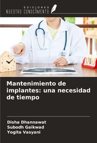 Produktbild: Mantenimiento de implantes: una necesidad de tiempo