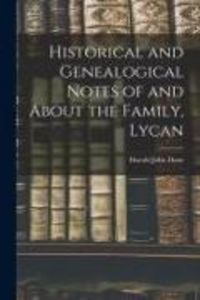 Produktbild: Historical and Genealogical Notes of and About the Family, Lycan