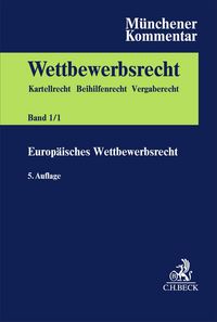 Produktbild: M&uuml;nchener Kommentar zum Wettbewerbsrecht Bd. 1/1: Europ&auml;isches Wettbewerbsrecht. Grundlagen, Art. 101-106 AEUV, Sonderbereiche, DMA, VO 1/2023, Leniency-Bekanntmachung, Vertikal-GVO