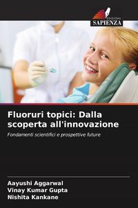 Produktbild: Fluoruri topici: Dalla scoperta all'innovazione