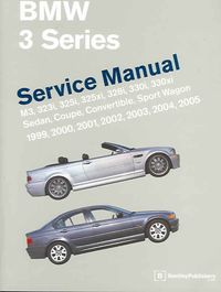 Produktbild: BMW 3 Series (E46) Service Manual: 1999-2005: M3, 323i, 325i, 325xi, 328i, 330i, 330xi, Sedan, Coupe, Convertible, Sport Wagon