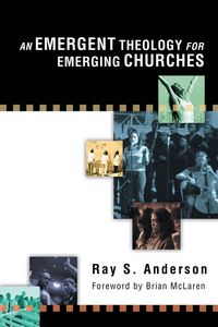 Produktbild: An Emergent Theology for Emerging Churches