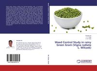 Produktbild: Weed Control Study in rainy Green Gram (Vigna radiata L. Wilczek)