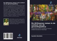 Produktbild: De Afrikaanse roman in de context van de gevechtspo&euml;tica