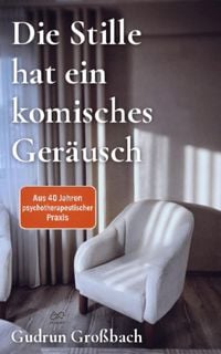 Produktbild: Die Stille hat ein komisches Ger&auml;usch