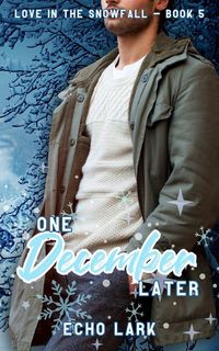 Produktbild: One December Later (Love in the Snowfall, #5)