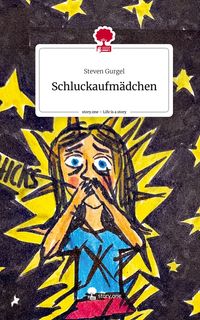 Produktbild: Schluckaufm&auml;dchen. Life is a Story - story.one