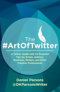Produktbild: The #ArtOfTwitter (The Creative Business Series, #1)