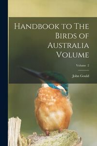 Produktbild: Handbook to The Birds of Australia Volume; Volume 2