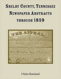 Produktbild: Shelby County, Tennessee, Newspaper Abstracts Through 1859