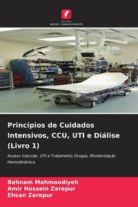 Produktbild: Princ&iacute;pios de Cuidados Intensivos, CCU, UTI e Di&aacute;lise (Livro 1)