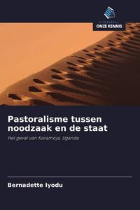 Produktbild: Pastoralisme tussen noodzaak en de staat