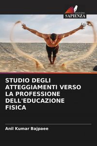Produktbild: STUDIO DEGLI ATTEGGIAMENTI VERSO LA PROFESSIONE DELL'EDUCAZIONE FISICA