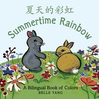 Produktbild: Summertime Rainbow: A Mandarin Chinese-English Book of Colors
