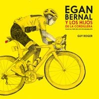 Produktbild: Egan Bernal y los hijos de la cordillera