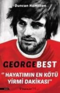 Produktbild: George Best - Hayatimin En K&ouml;t&uuml; Yirmi Dakikasi