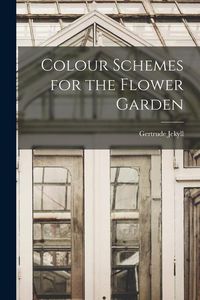 Produktbild: Colour Schemes for the Flower Garden