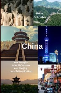 Produktbild: China Von Shanghai &uuml;ber Ma'anshan und Nanjing nach Beijing (Peking)