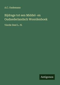 Produktbild: Bijdrage tot een Middel- en Oudnederlandsch Woordenboek