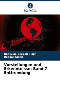 Produktbild: Vorstellungen und Erkenntnisse: Band 7 Entfremdung