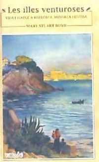 Produktbild: Les illes venturoses : vida i viatge a Mallorca, Menorca i Eivissa