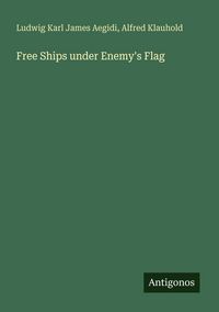 Produktbild: Free Ships under Enemy's Flag