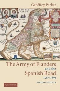 Produktbild: The Army of Flanders and the Spanish Road, 1567 1659